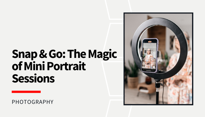 Snap & Go: The Magic of Mini Portrait Sessions